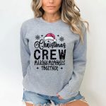 Christmas Crew Making Memories Together – Sweatshirt & Hoodie