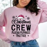 Christmas Crew Making Memories Together – Sweatshirt & Hoodie