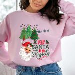 Dear Santa No Regrets – Sweatshirt & Hoodie