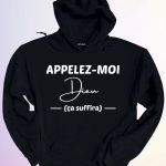 HOODIE APPELEZ MOI DIEU