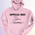 HOODIE APPELEZ MOI DIEU
