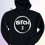 HOODIE BITCH3