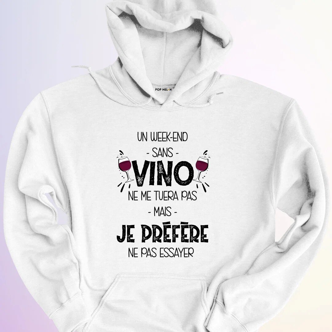 HOODIE / WEEKEND SANS VINO 4 HOODIE / WEEKEND SANS VINO