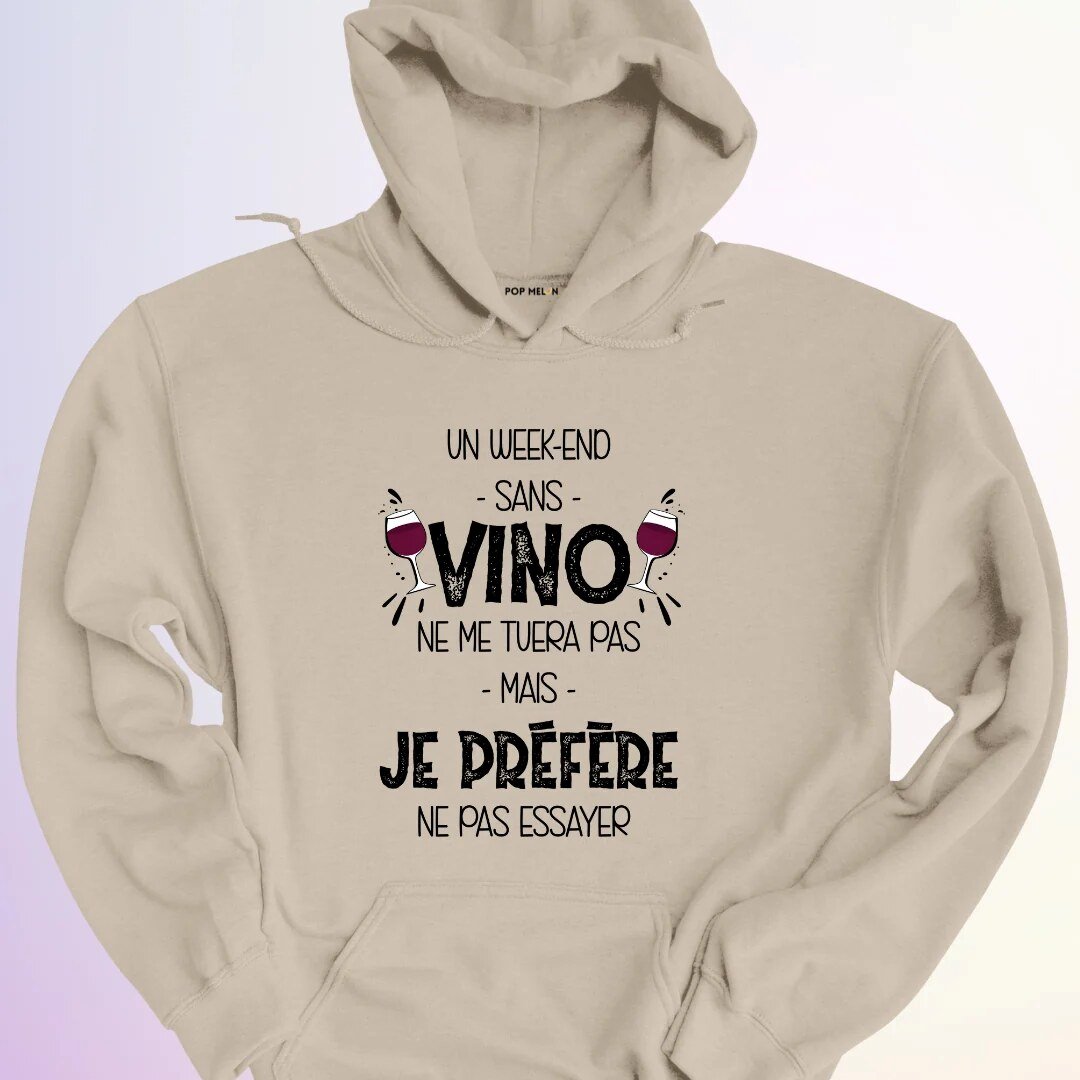 HOODIE / WEEKEND SANS VINO 5 HOODIE / WEEKEND SANS VINO