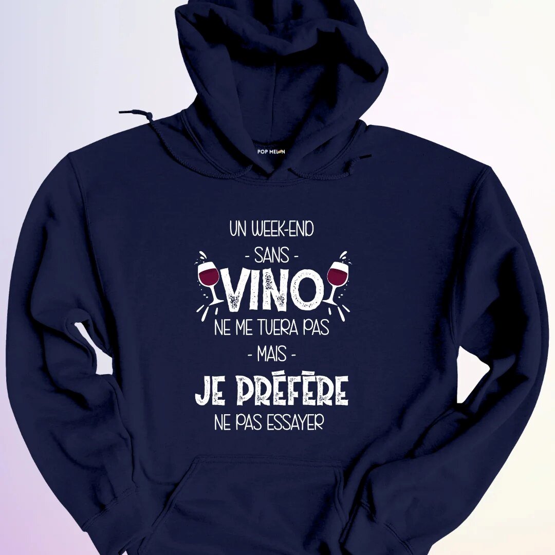 HOODIE / WEEKEND SANS VINO 7 HOODIE / WEEKEND SANS VINO