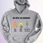 HOODIE DU REVE AU BURNOUT