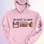 HOODIE ON AVAIT CA NOUS