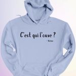 HOODIE  CEST QUI LCAVE