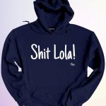 HOODIE SHIT LOLA