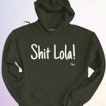 HOODIE SHIT LOLA