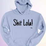 HOODIE SHIT LOLA