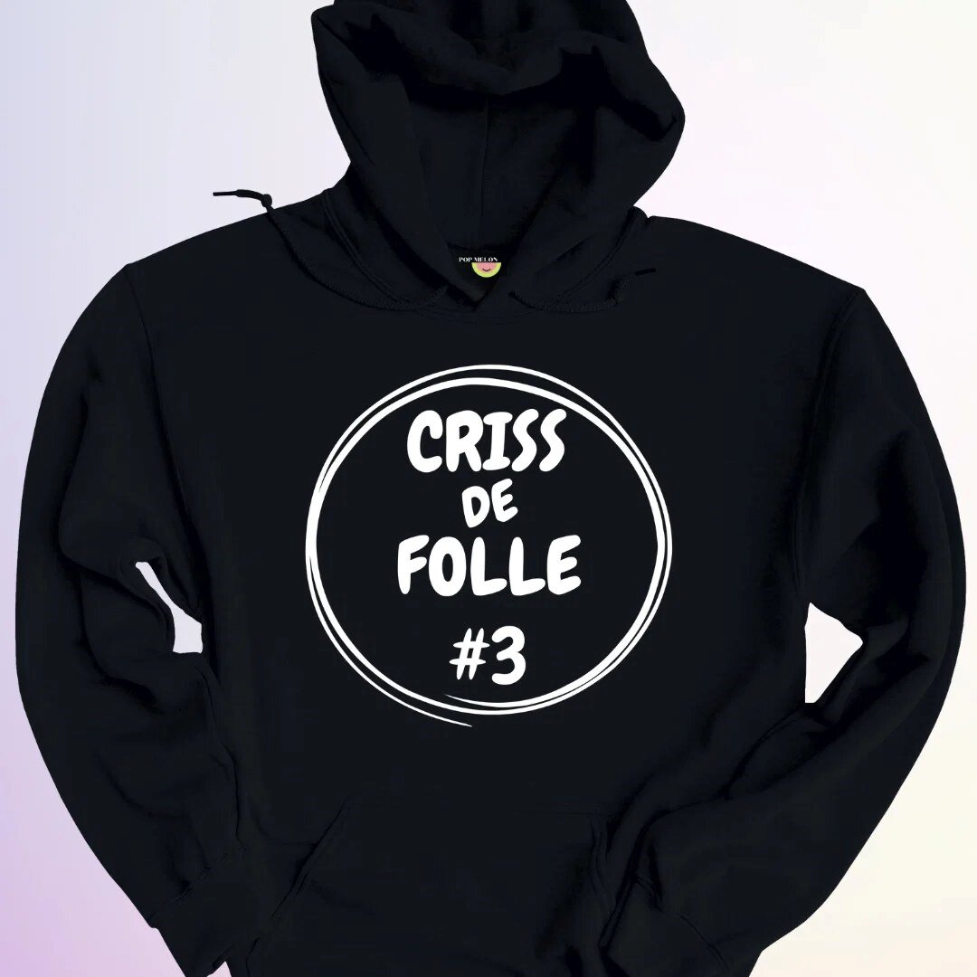 HOODIE / TRIO CRISS DE FOLLE 9 HOODIE / TRIO CRISS DE FOLLE
